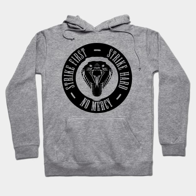 Strike First Strike Hard No Mercy, Cobra Kai karat kid Hoodie by mstartwork